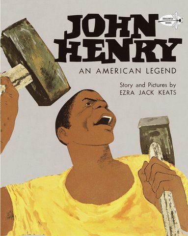 Ezra Jack Keats - John Henry: An American Legend, Häftad