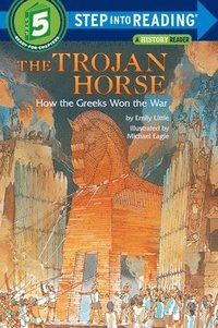 bokomslag The Trojan Horse: How the Greeks Won the War