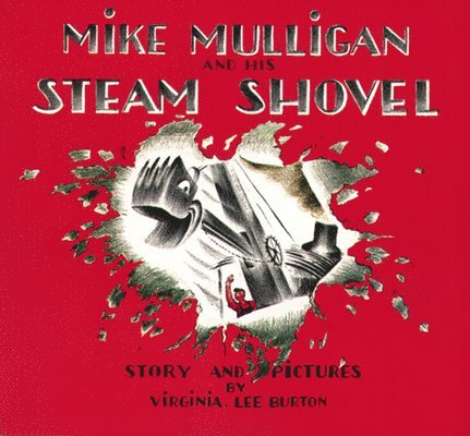 Virginia Lee Burton - Mike Mulligan and His Steam Shovel, Häftad