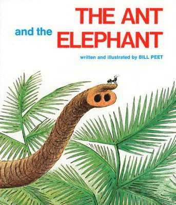 Bill Peet - The Ant and the Elephant, Häftad