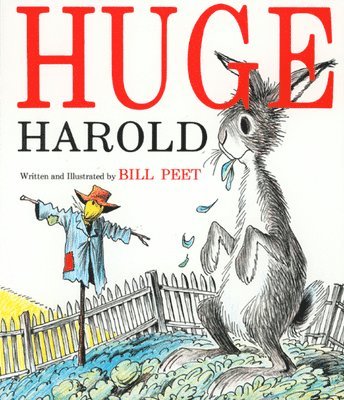 Bill Peet - Huge Harold, Häftad