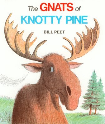 Bill Peet - The Gnats of Knotty Pine, Häftad