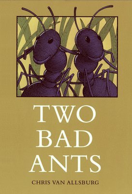 Chris Van Allsburg - Two Bad Ants, Inbunden