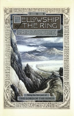 J. R. R. Tolkien - The Fellowship of the Ring: Being the First Part of the Lord of the Rings, Inbunden