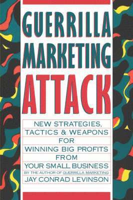 Jay Conrad Levinson - Guerrilla Marketing Attack, Häftad