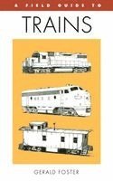 A Field Guide to Trains of North America