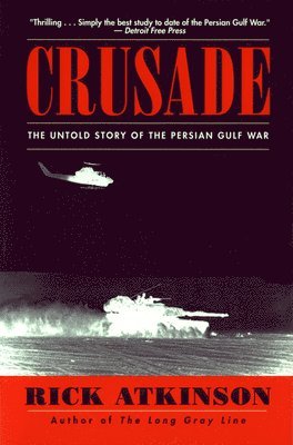 Rick Atkinson - Crusade: The Untold Story of the Persian Gulf War, Häftad