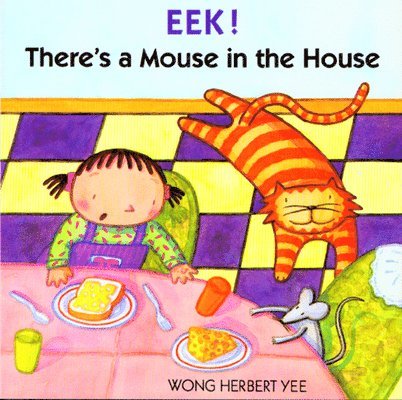 Wong Herbert Yee - Eek! There's a Mouse in the House, Häftad