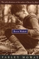 bokomslag Born Naked: The Early Adventures of the Author of Never Cry Wolf