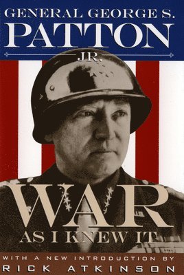 George S. Patton, George S Patton - War as I Knew It, Häftad