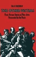 bokomslag The Other Victims: First-Person Stories of Non-Jews Persecuted by the Nazis