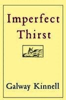 Galway Kinnell - Imperfect Thirst, Häftad