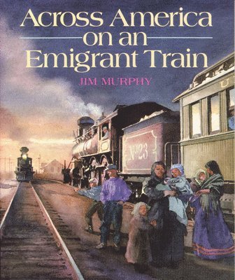 Jim Murphy - Across America on an Emigrant Train, Häftad