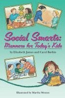 Elizabeth James, Carol Barkin - Social Smarts: Manners for Today's Kids, Häftad