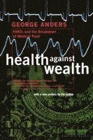 George Anders - Health Against Wealth, Häftad
