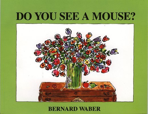 Bernard Waber - Do You See a Mouse?, Häftad