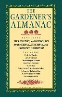 Peter C. Jones, Lisa MacDonald, High Tide Press, Peter C. Jones, Lisa Macdonald - The Gardener's Almanac, Häftad