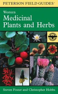 bokomslag A Peterson Field Guide to Western Medicinal Plants and Herbs