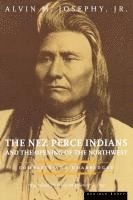 bokomslag The Nez Perce Indians and the Opening of the Northwest