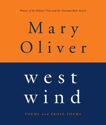 Mary Oliver - West Wind: Poems and Prose Poems, Häftad