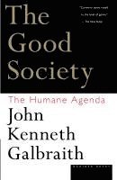 bokomslag The Good Society: The Humane Agenda