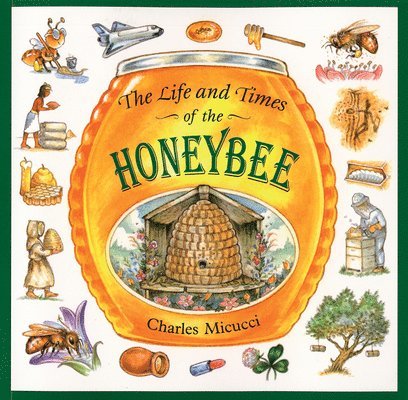 The Life and Times of a Honey Bee 1