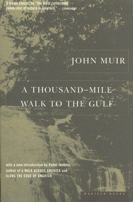 John Muir - Thousand-mile Walk to the Gulf, Häftad