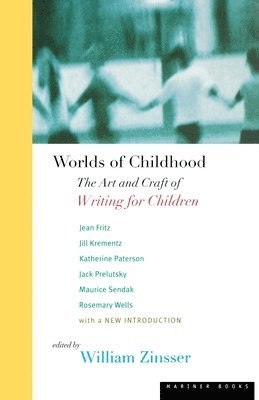 Jean Fritz, Jill Krementz, William Zinsser - Worlds of Childhood, Häftad