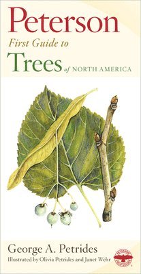 George A. Petrides, Roger Tory Peterson - Peterson First Guide to Trees, Häftad