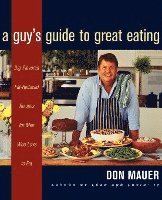 A Guy's Guide to Great Eating 1