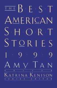 bokomslag The Best American Short Stories: 1999