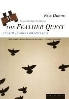 Pete Dunne - The Feather Quest: A North American Birder's Year, Häftad