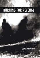 John Marsden - Burning for Revenge, Inbunden