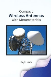 bokomslag Compact Wireless Antennas with Metamaterials
