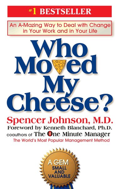 Spencer Johnson - Who Moved My Cheese?, Inbunden