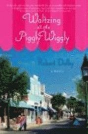 Waltzing at the Piggly Wiggly 1