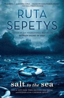 Ruta Sepetys - Salt to the Sea, Inbunden