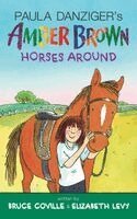 Paula Danziger, Bruce Coville - Amber Brown Horses Around, Inbunden