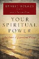 bokomslag Your Spiritual Power: A Collection of Inspirational Writings
