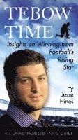 bokomslag Tebow Time: Insights on Winning from Football's Rising Star