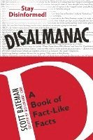 Disalmanac: A Book of Fact-Like Facts