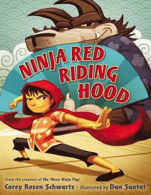 Corey Rosen Schwartz - Ninja Red Riding Hood, Inbunden