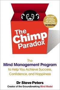 bokomslag The Chimp Paradox: The Mind Management Program to Help You Achieve Success, Confidence, and Happine SS
