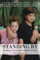 Standing By: The Making of an American Military Family in a Time of War 1