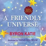 Byron Katie - Friendly Universe, Häftad