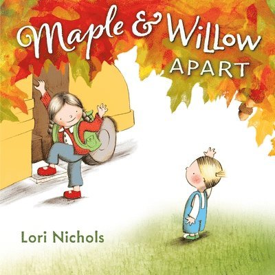 Nichols, L: Maple & Willow Apart