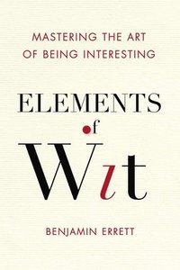 bokomslag Elements of Wit