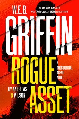 W. E. B. Griffin Rogue Asset by Andrews & Wilson, Inbunden