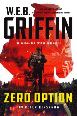 Peter Kirsanow - W.E.B. Griffin Zero Option, Inbunden