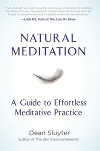 bokomslag Natural Meditation: A Guide to Effortless Meditative Practice